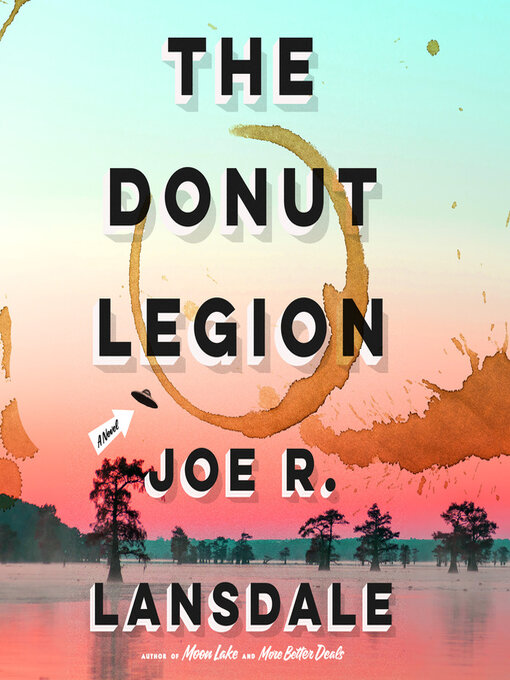 Title details for The Donut Legion by Joe R. Lansdale - Available
